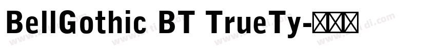 BellGothic BT TrueTy字体转换